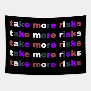 Take More Risks Tapestry