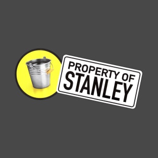 Reassurance Bucket - Property of Stanley T-Shirt