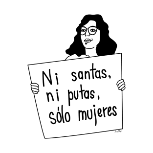 Ni Santas, Ni Putas T-Shirt