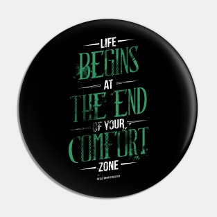 Life Begins At The End Of Your Comfort Zone Pin