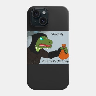 Take My Septims Phone Case