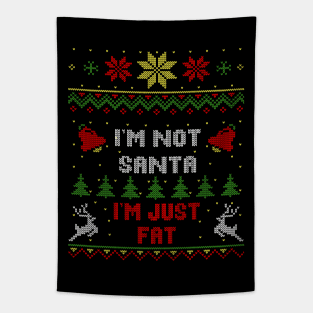 I'm Not Santa I'm Just Fat Ugly Christmas Sweater Style Tapestry