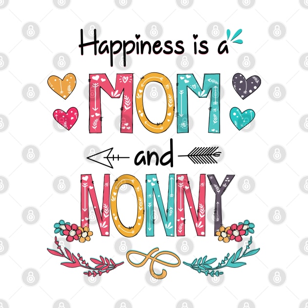 Happiness Is A Mom And Nonny Wildflower Happy Mother's Day by KIMIKA