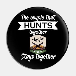 The couple that hunts together stays together Pin