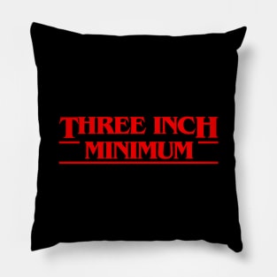 Three Inch Minimum Tshirt For Over Protective Helicopter Dad Pillow