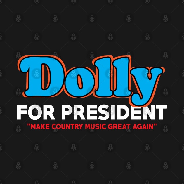 legendary dolly for president by CLOSE THE DOOR PODCAST