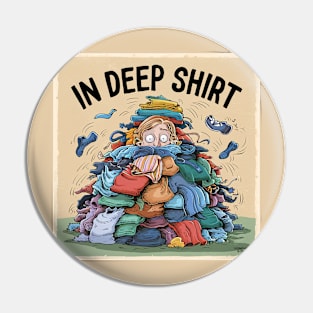 In really deep shirt Pin