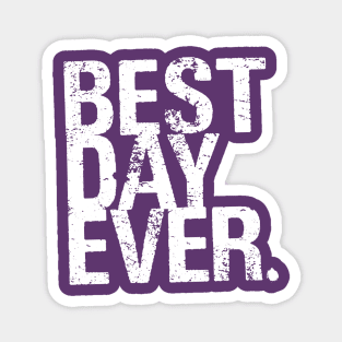Best Day Ever? Magnet