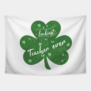 Luckiest Teacher Ever, St Patrick Day Gift for Teacher Tapestry