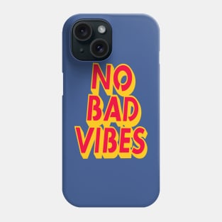 No Bad Vibes Retro Style Typography Art Quote Phone Case