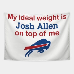 Buffalo Bills My Ideal Weight Is Josh Allen On Top Of Me Tapestry