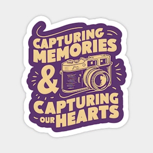 Capturing Memories and Capturing our hearts | Motivational quotes Magnet