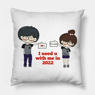 I Need You With me In 2022 Pillow