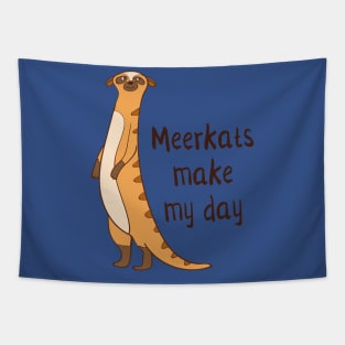 Meerkats Make My Day! Tapestry