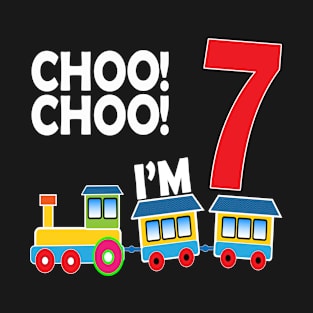 Choo Choo I'm 7 T-Shirt