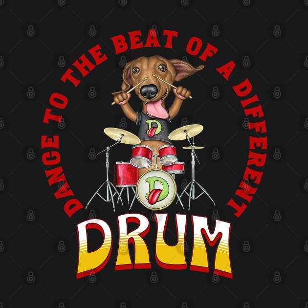 Funny Doxie cute Dachshund dog Drumming rockin and rolling by Danny Gordon Art