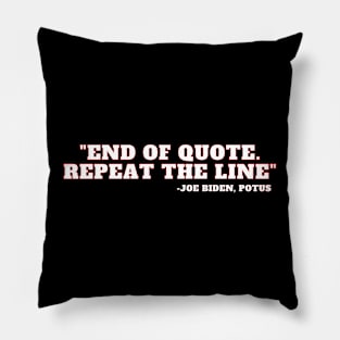 "End of Quote" Pillow