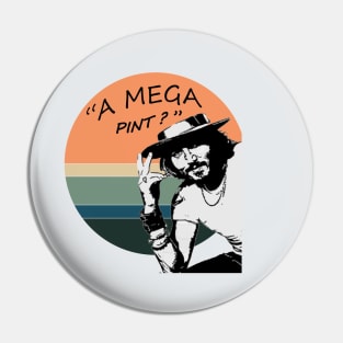 Johnny deep: " a mega pint? " Pin