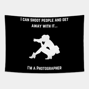 Photographer - I Can Shoot People Tapestry