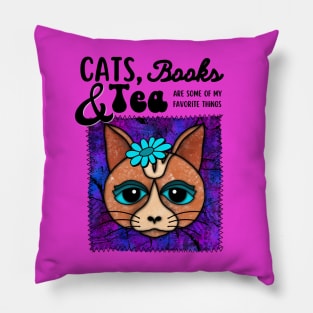 Cats, Books and Tea Are Some Of My Favorite Things Pillow