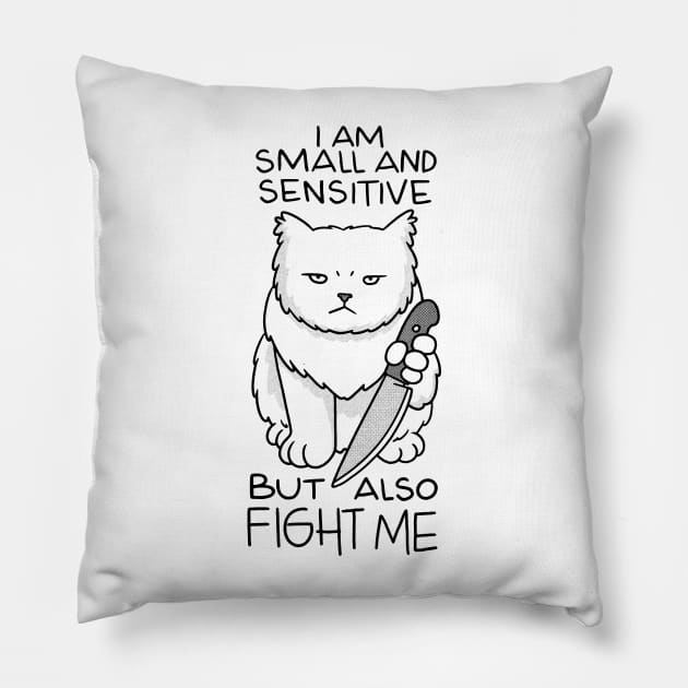 Im Small And Sensitive But Also Fight Me Cat With Knife Pillow by Visual Vibes