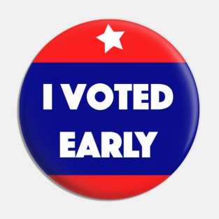 I voted early! Pin