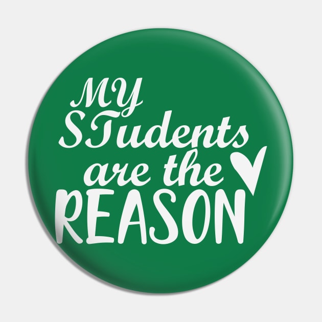 My Students Are The Reason Pin by animericans