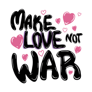 Make Love Not War T-Shirt