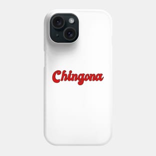 Chingona Latina Strong Woman Mexican Saying Phone Case