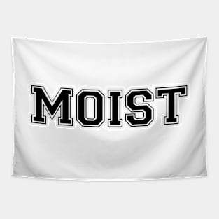 Moist Tapestry