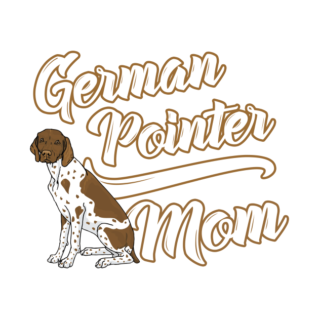 German Shorthaired Pointer Mom! Especially for GSP owners! by rs-designs