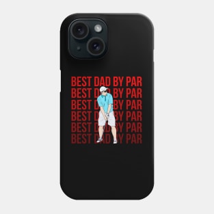 Best Dad By Par Phone Case