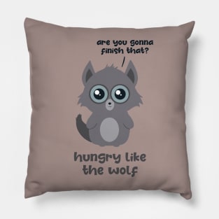 Hungry Like the Wolf Pillow