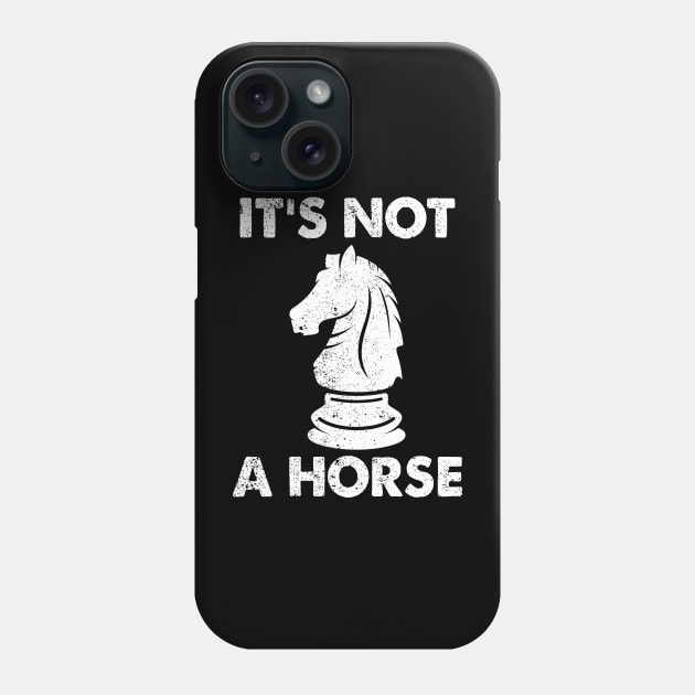 Funny Chess Game Jokes For Chess Lovers Fans Phone Case by ChrifBouglas