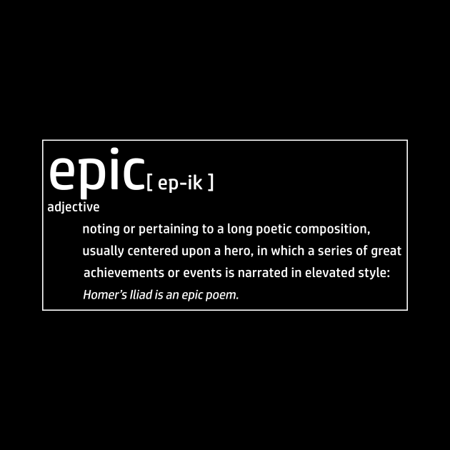 Epic Definition - Poetic Poetry Fantasy Adventure Imagination by TSOL Games