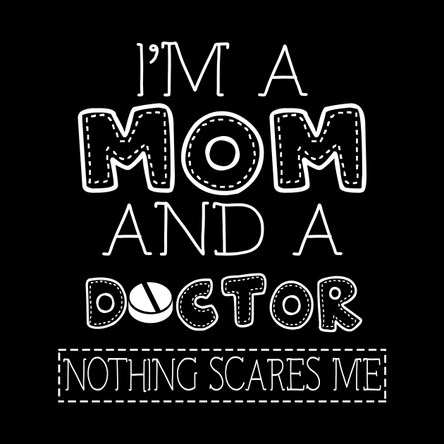 I'm a mom and doctor t shirt for women mother funny gift by martinyualiso