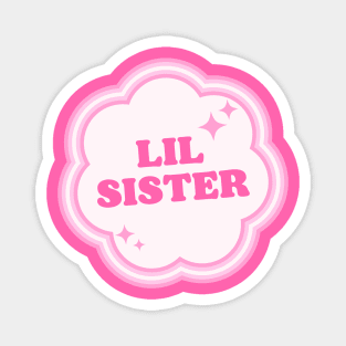 Lil Sis Sisterhood Magnet