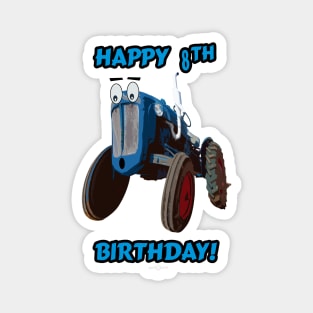 Happy 8th birthday tractor design Magnet