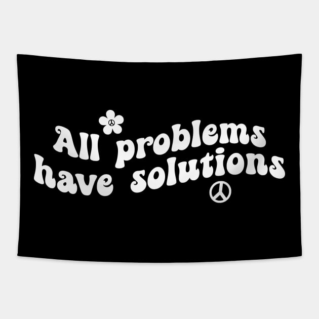 All Problems Have Solutions Funny Saying Quote Inspirational Feminist Message Graphic Tees Tapestry by All About Midnight Co