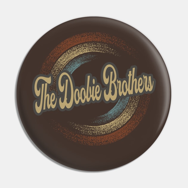 The Doobie Brothers Circular Fade Pin by anotherquicksand