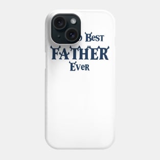 World best father ever Phone Case