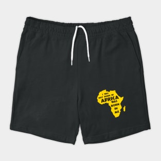 I Was Not Born In Africa, Africa Was Born In Me, Black History, Africa, African American Shorts