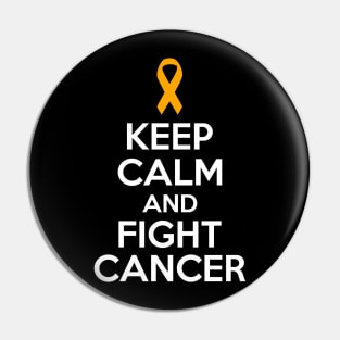 Keep Calm and Fight Cancer - Orange Ribbon Pin