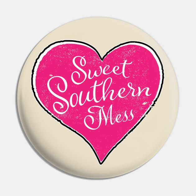 Sweet Southern Mess Pink Heart Pin by TGKelly