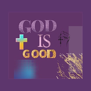 god is good T-Shirt