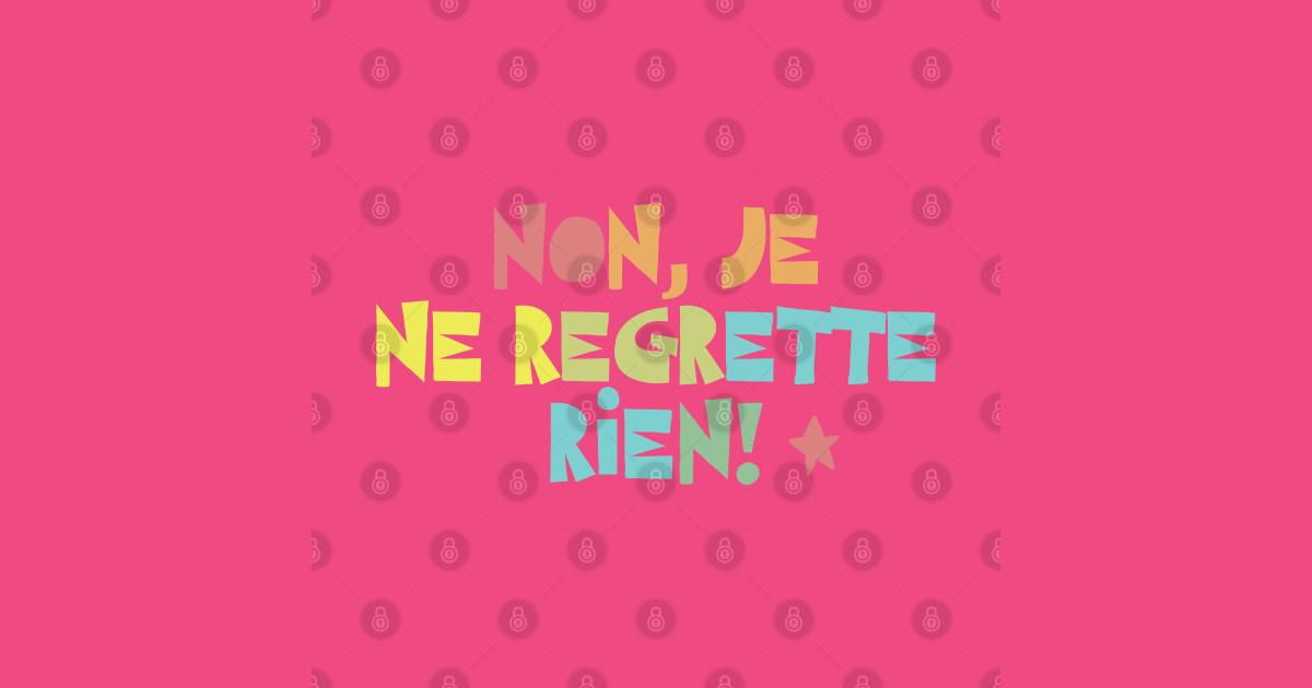 Non Je Ne Regrette Rien Deutsch