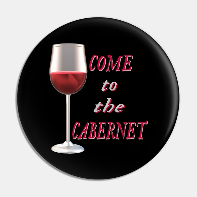 Come to the Cabernet.  Glass of Cabernet Sauvignon Red Wine. (Black Background) Pin by Art By LM Designs 