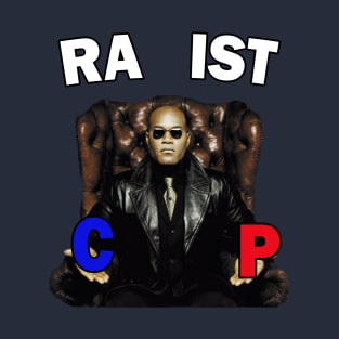 Offensive Morpheus Racist Rapist Matrix T-Shirt