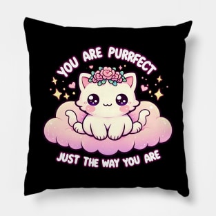 You are purrfect just the way you are - Cute kawaii cats with inspirational quotes Pillow