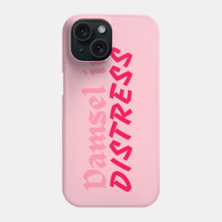 I'm a damsel in distress Phone Case